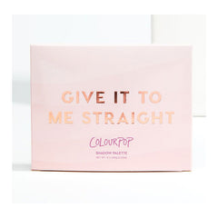 Colour Pop GIVE IT TO ME STRAIGHT - Eyeshadow Palette